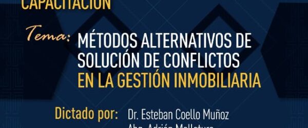 Métodos Alternativos de Solución de Conflictos en la Gestión Cámara Inmobiliaria Ecuatoriana -Cainec